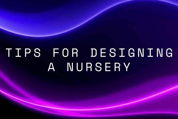 Some practical tips on how to design a nursery with LED lights. Blog banner image.