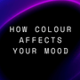 Title image with how colour affects your mood text with a purple pink swirl gradient pattern on a black background. 