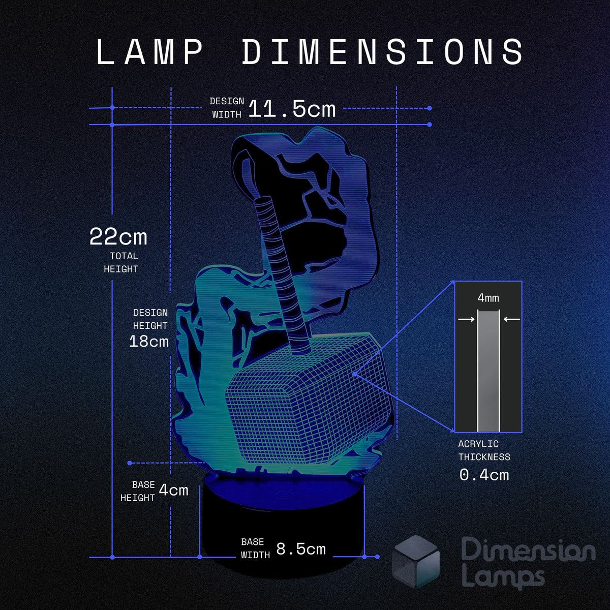 Dimensions of the Mythical Hammer 3D Lamp, a cool teenager gift available in Australia: design width 11.5cm, total height 22cm, design height 18cm, acrylic thickness 0.4cm, base height 4cm, and base width 8.5cm. 