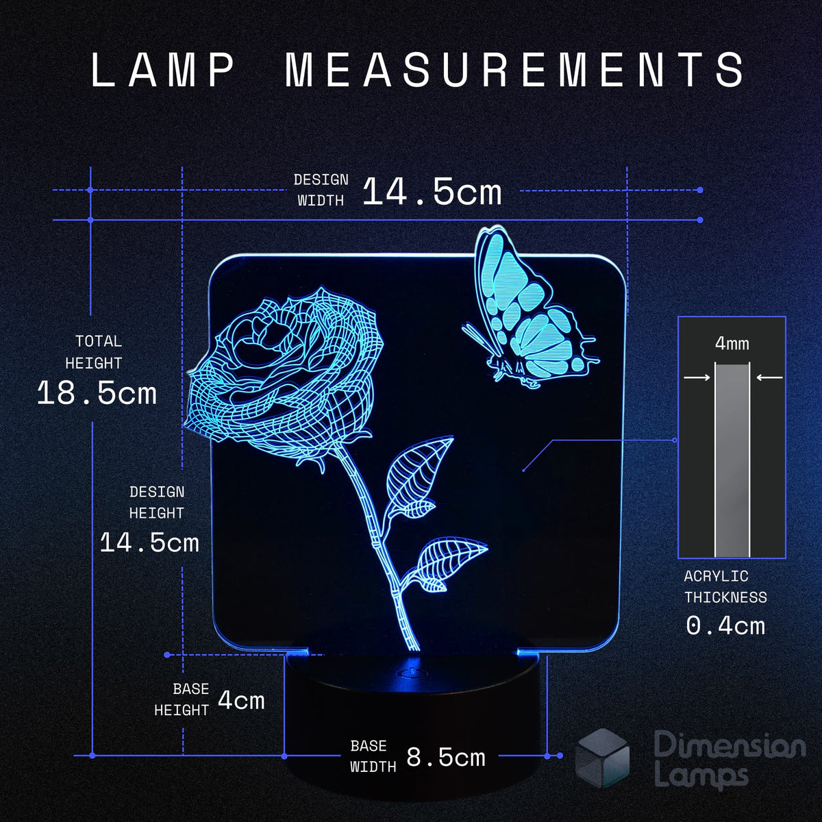 Technical measurements for a 3D rose and butterfly illusion lamp: design width 14.5cm, design height 14.5cm, total height 18.5cm, acrylic thickness 0.4cm, and base width 8.5cm. A distinctive 3d night lamps option for Australian kids.