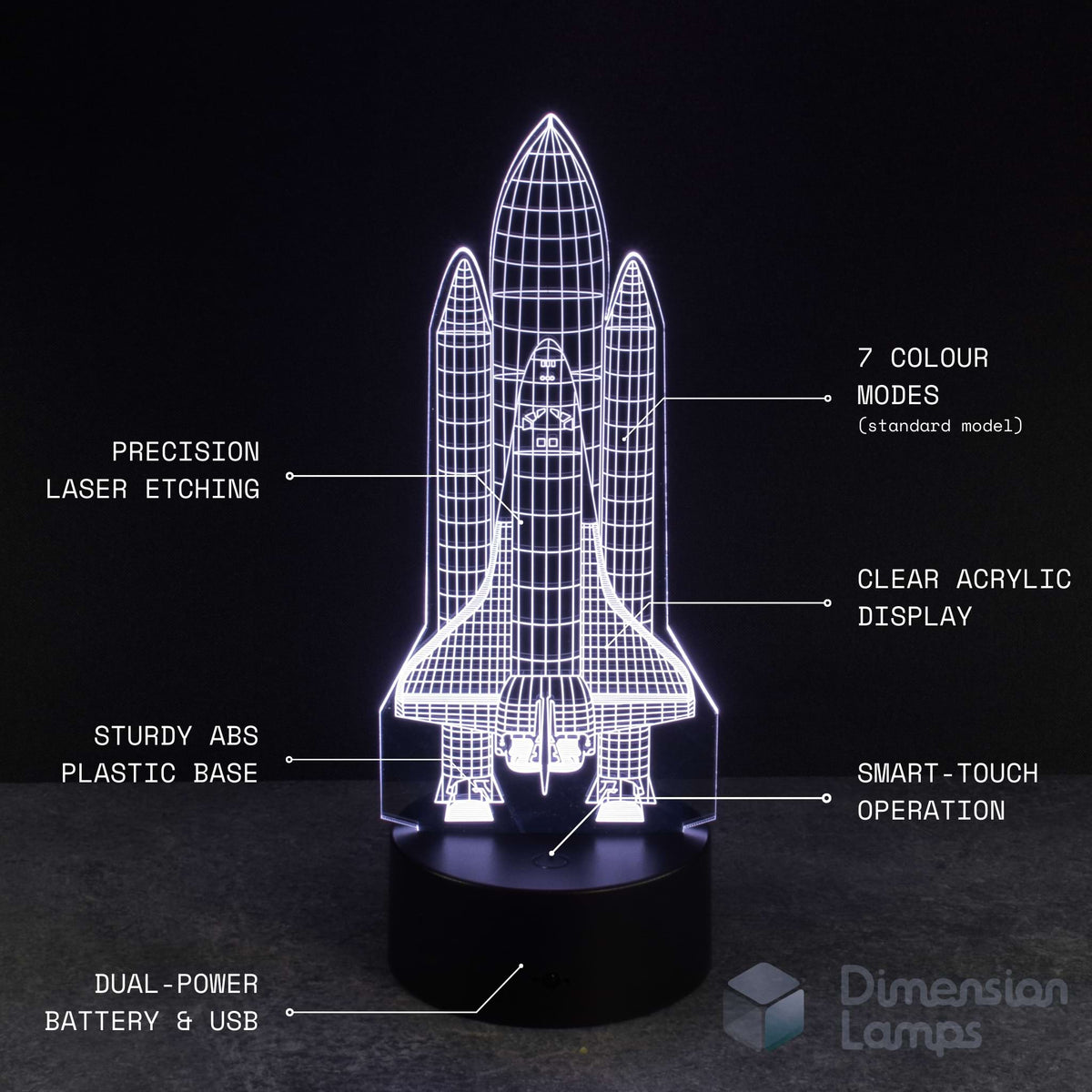 Space Shuttle 3d night lamps features: precision laser etching of the rocket design, 7 colour modes, clear acrylic display, sturdy ABS plastic base, smart-touch operation, and dual power via battery or USB. A thoughtful lighting solution for a boys bedroom.